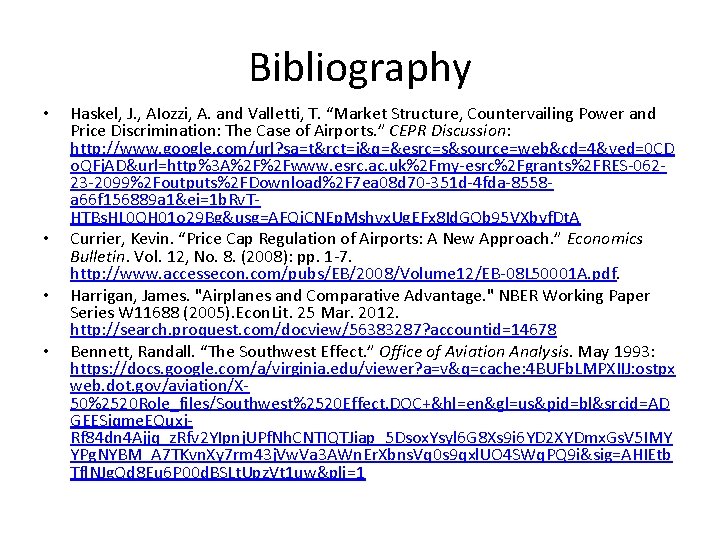 Bibliography • • Haskel, J. , AIozzi, A. and Valletti, T. “Market Structure, Countervailing