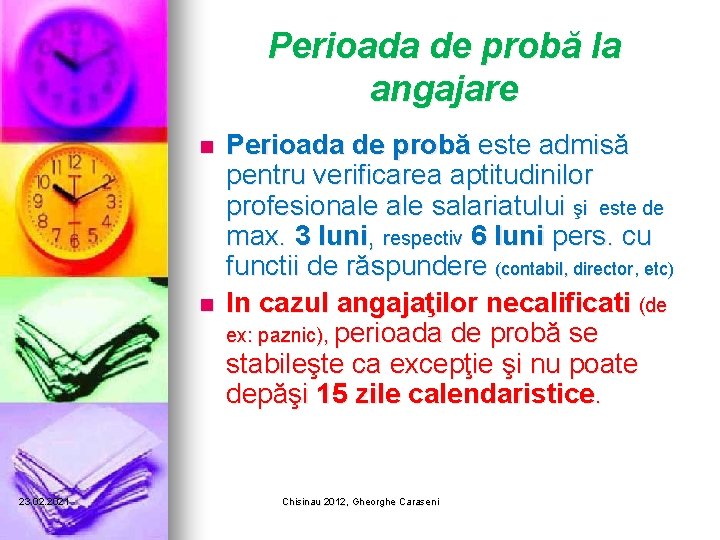 Perioada de probă la angajare n n 23. 02. 2021 Perioada de probă este Perioada de probă la angajare n n 23. 02. 2021 Perioada de probă este