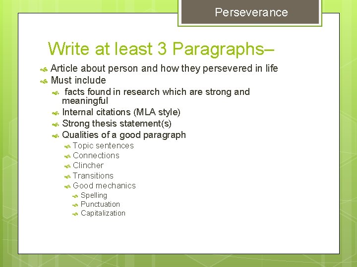 Perseverance Write at least 3 Paragraphs– Article about person and how they persevered in