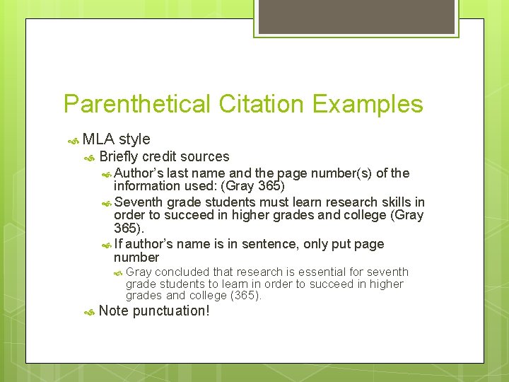 Parenthetical Citation Examples MLA style Briefly credit sources Author’s last name and the page