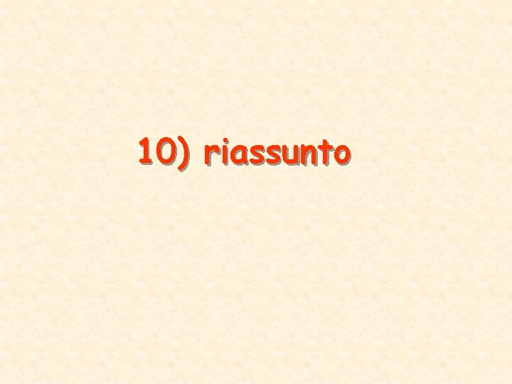 10) riassunto 