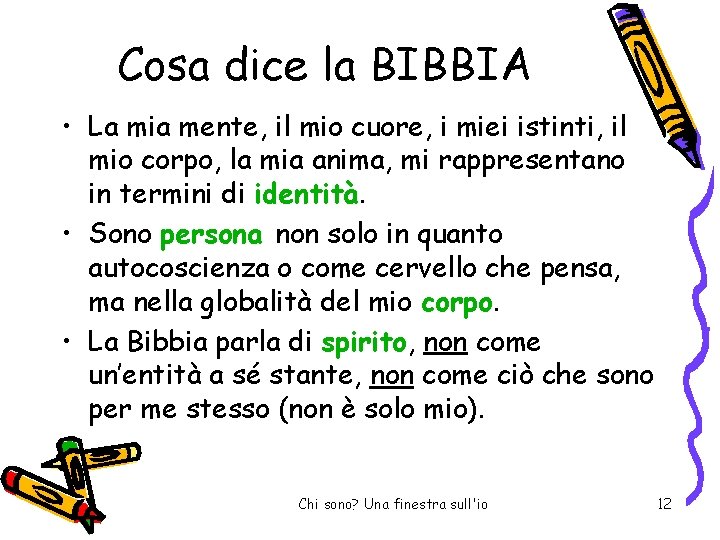 Cosa dice la BIBBIA • La mia mente, il mio cuore, i miei istinti,