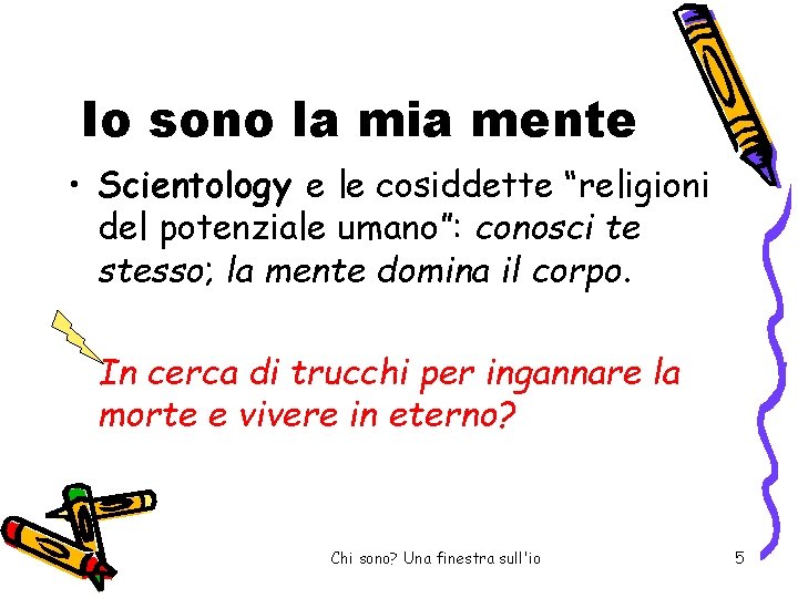 Io sono la mia mente • Scientology e le cosiddette “religioni del potenziale umano”: