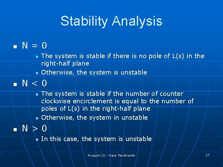 Stability Analysis n N=0 n n n N<0 n n n The system is