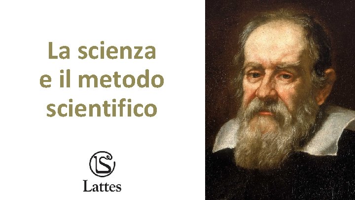 La scienza e il metodo scientifico 