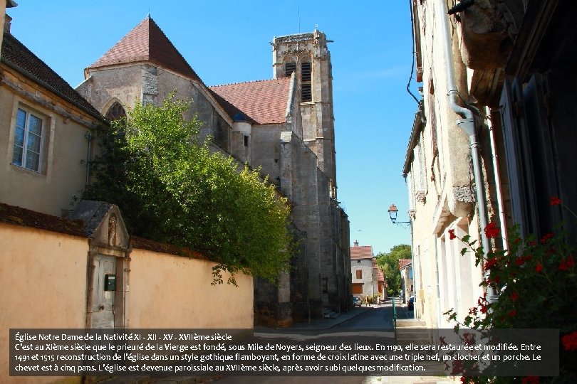 Église Notre Dame de la Nativité XI - XII - XVIIème siècle C'est au