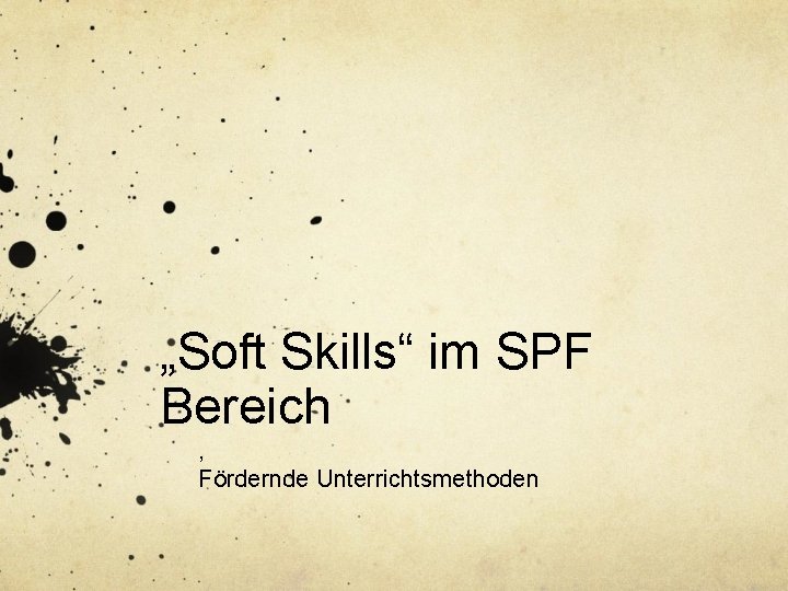 „Soft Skills“ im SPF Bereich , Fördernde Unterrichtsmethoden 