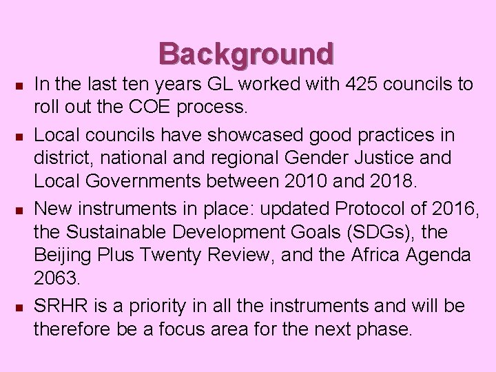 Background n n In the last ten years GL worked with 425 councils to