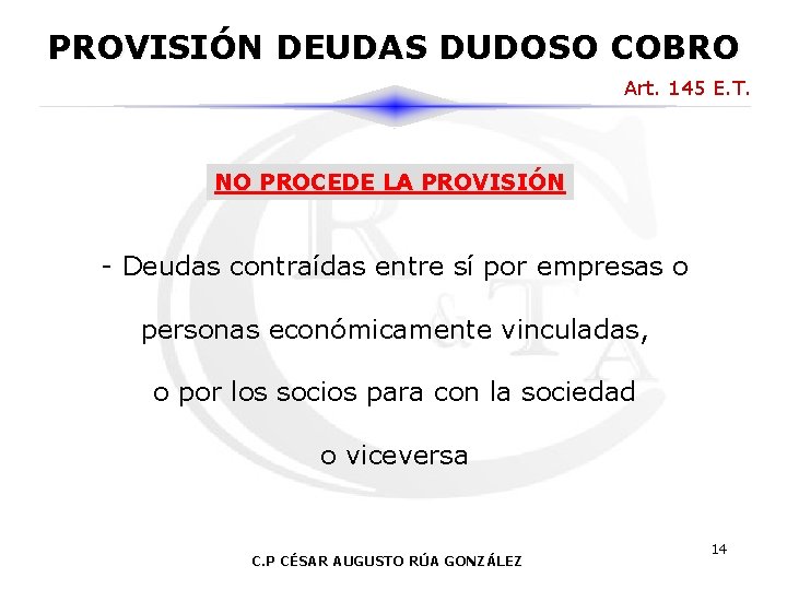 PROVISIÓN DEUDAS DUDOSO COBRO Art. 145 E. T. NO PROCEDE LA PROVISIÓN - Deudas