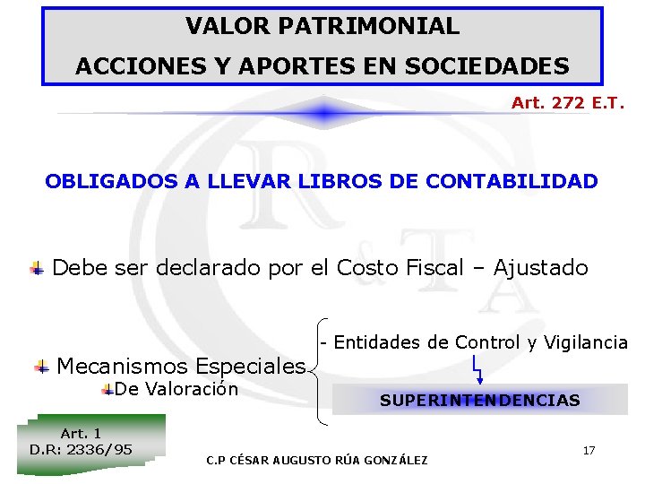 VALOR PATRIMONIAL ACCIONES Y APORTES EN SOCIEDADES Art. 272 E. T. OBLIGADOS A LLEVAR