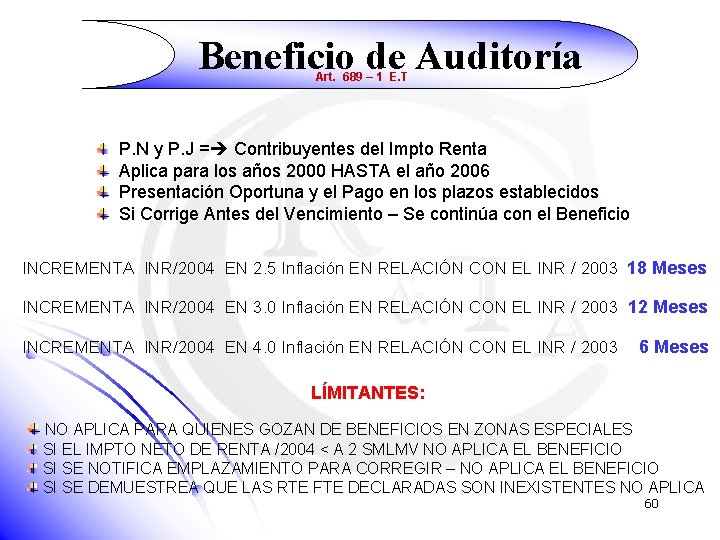 Beneficio de Auditoría Art. 689 – 1 E. T P. N y P. J