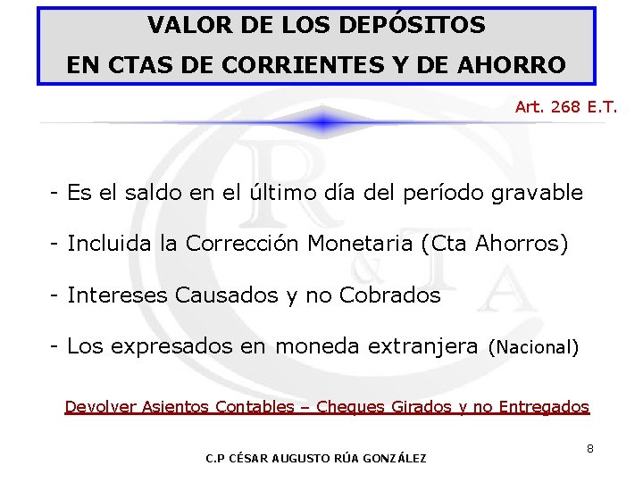 VALOR DE LOS DEPÓSITOS EN CTAS DE CORRIENTES Y DE AHORRO Art. 268 E.