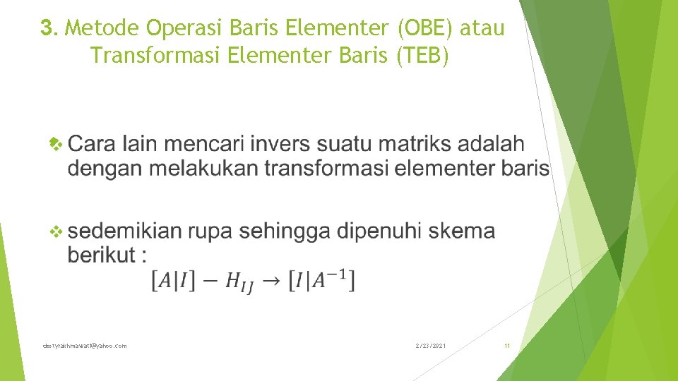 3. Metode Operasi Baris Elementer (OBE) atau Transformasi Elementer Baris (TEB) destyrakhmawati@yahoo. com 2/23/2021
