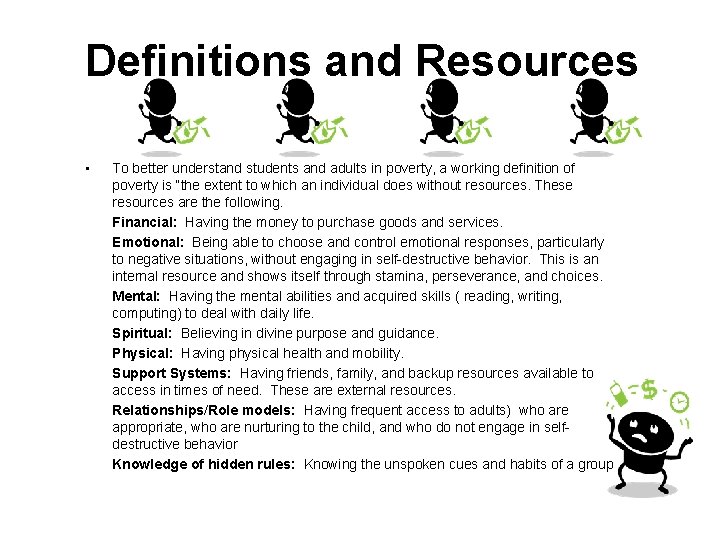 Definitions and Resources • To better understand students and adults in poverty, a working