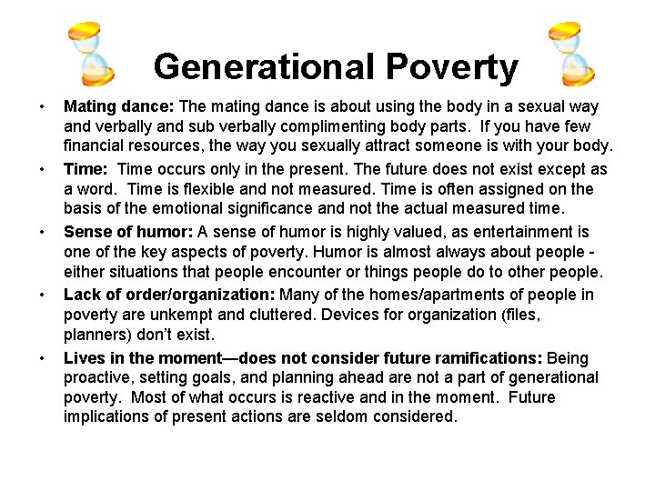 Generational Poverty • • • Mating dance: The mating dance is about using the