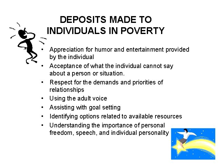 DEPOSITS MADE TO INDIVIDUALS IN POVERTY • Appreciation for humor and entertainment provided by