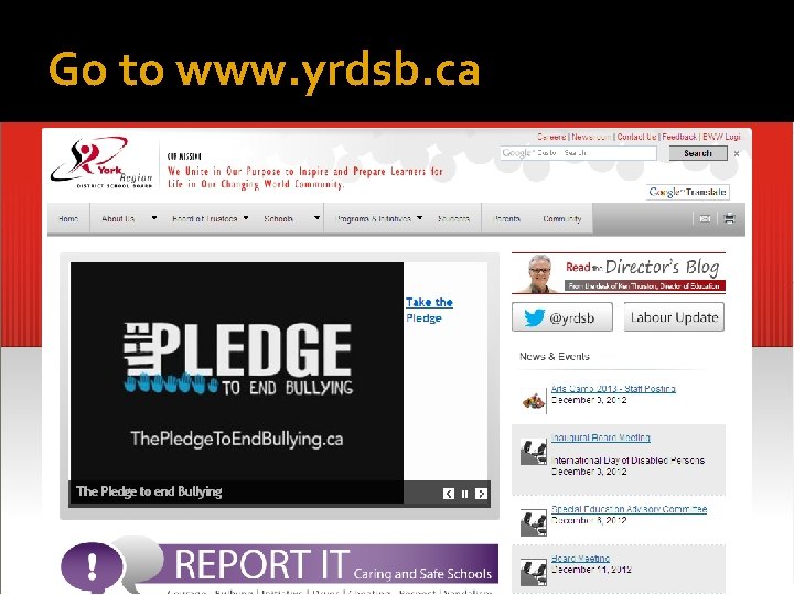 Go to www. yrdsb. ca 