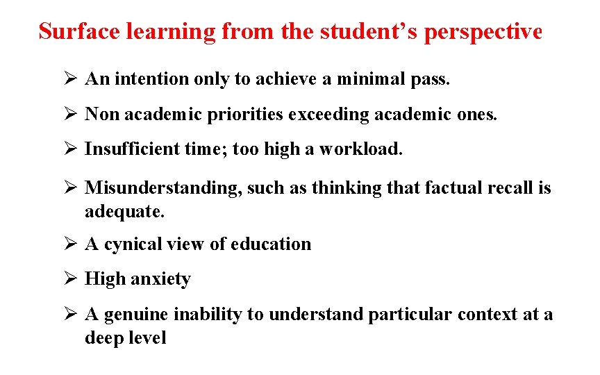 Surface learning from the student’s perspective Ø An intention only to achieve a minimal