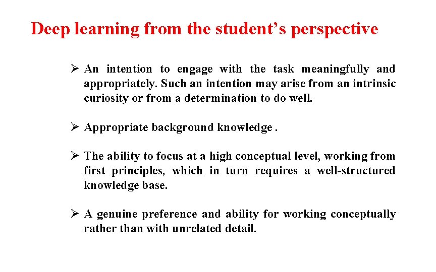 Deep learning from the student’s perspective Ø An intention to engage with the task