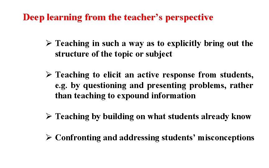 Deep learning from the teacher’s perspective Ø Teaching in such a way as to