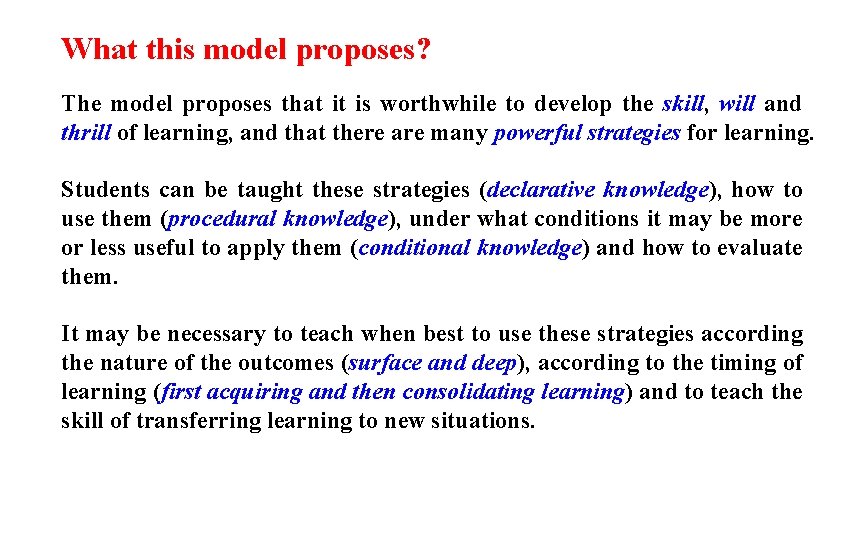 What this model proposes? The model proposes that it is worthwhile to develop the