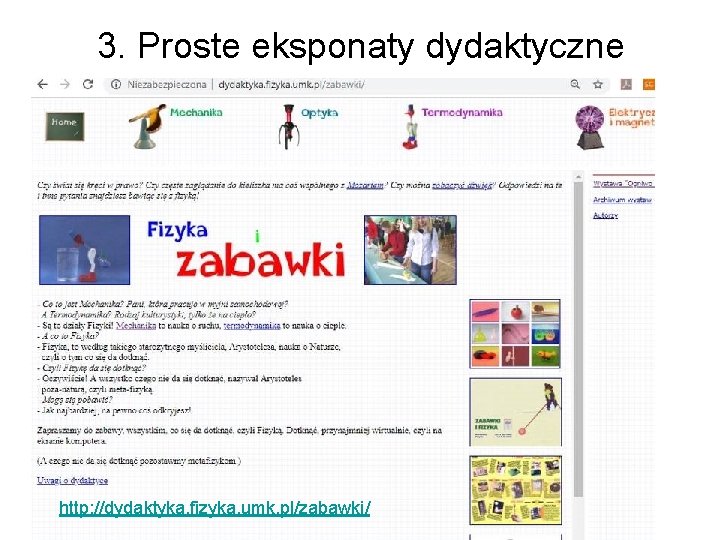 3. Proste eksponaty dydaktyczne http: //dydaktyka. fizyka. umk. pl/zabawki/ 