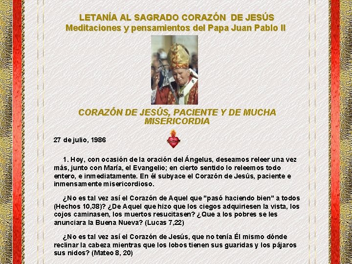 LETANÍA AL SAGRADO CORAZÓN DE JESÚS Meditaciones y pensamientos del Papa Juan Pablo II LETANÍA AL SAGRADO CORAZÓN DE JESÚS Meditaciones y pensamientos del Papa Juan Pablo II