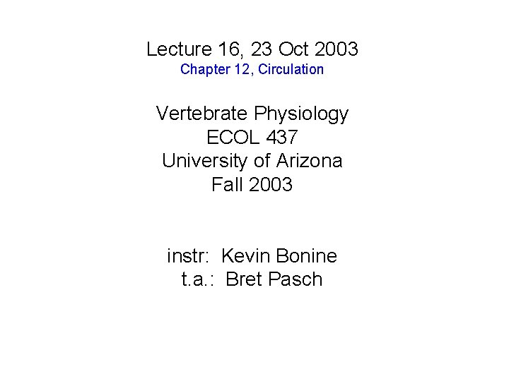 Lecture 16 23 Oct 2003 Chapter 12 Circulation