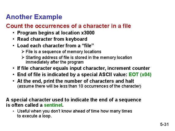 Another Example Count the occurrences of a character in a file • Program begins