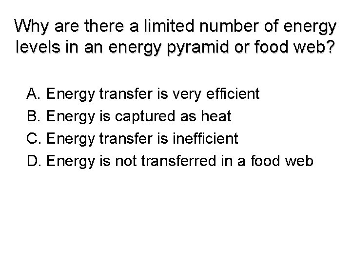 Why are there a limited number of energy levels in an energy pyramid or