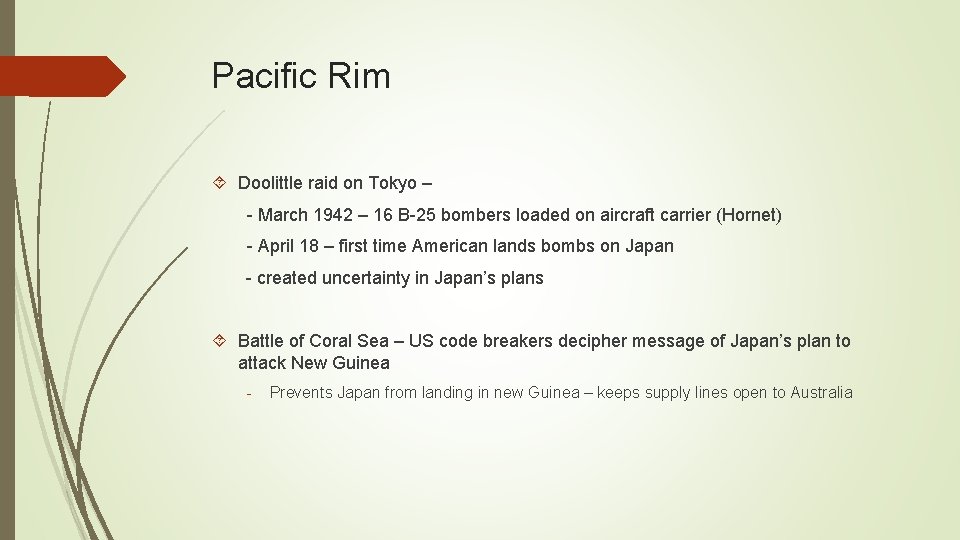 Pacific Rim Doolittle raid on Tokyo – - March 1942 – 16 B-25 bombers