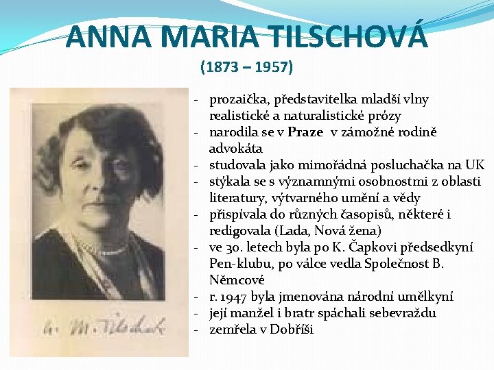 ANNA MARIA TILSCHOVÁ (1873 – 1957) - prozaička, představitelka mladší vlny realistické a naturalistické