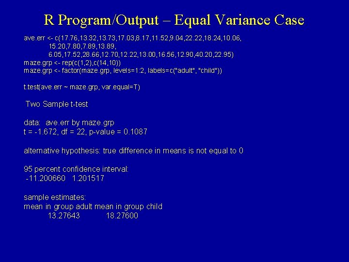 R Program/Output – Equal Variance Case ave. err <- c(17. 76, 13. 32, 13.