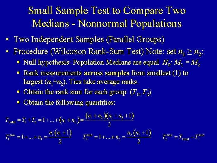 Small Sample Test to Compare Two Medians - Nonnormal Populations • Two Independent Samples