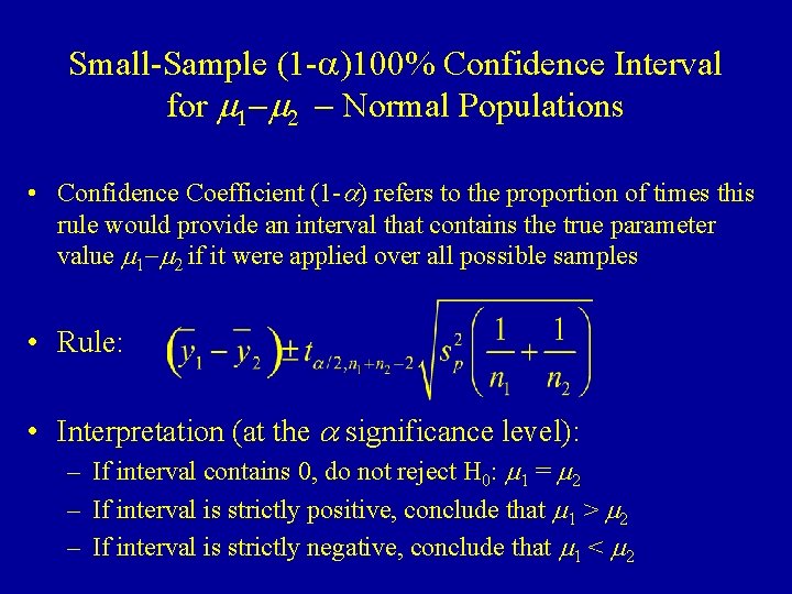 Small-Sample (1 -a)100% Confidence Interval for m 1 -m 2 - Normal Populations •