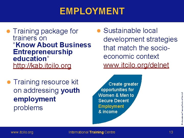 EMPLOYMENT l l Sustainable local Training package for trainers on development strategies “Know About