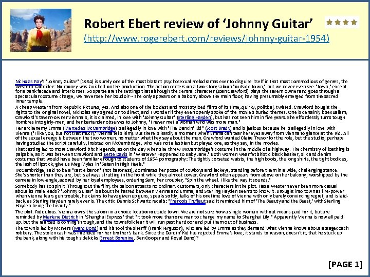 Robert Ebert review of ‘Johnny Guitar’ (http: //www. rogerebert. com/reviews/johnny-guitar-1954) Nicholas Ray's "Johnny Guitar"