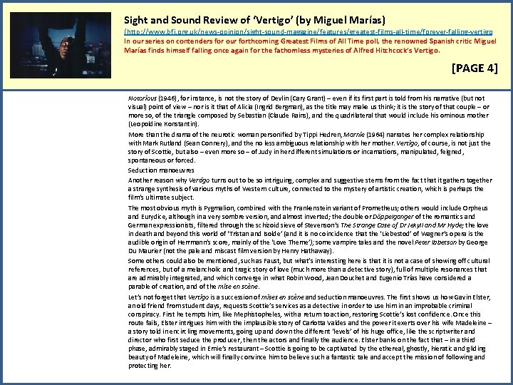 Sight and Sound Review of ‘Vertigo’ (by Miguel Marías) (http: //www. bfi. org. uk/news-opinion/sight-sound-magazine/features/greatest-films-all-time/forever-falling-vertigo