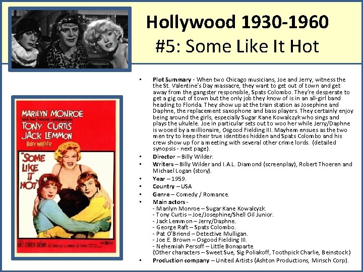Hollywood 1930 -1960 #5: Some Like It Hot • • Plot Summary - When