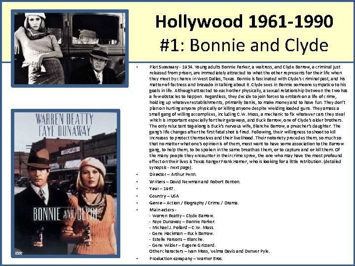 Hollywood 1961 -1990 #1: Bonnie and Clyde • • Plot Summary - 1934. Young