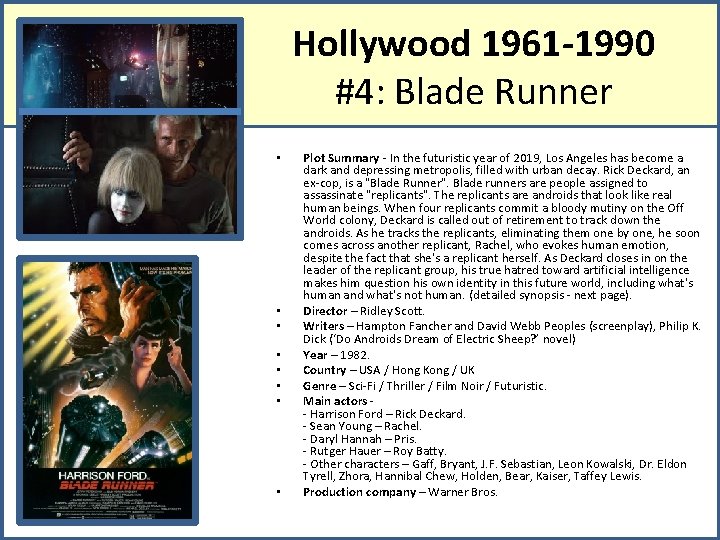 Hollywood 1961 -1990 #4: Blade Runner • • Plot Summary - In the futuristic