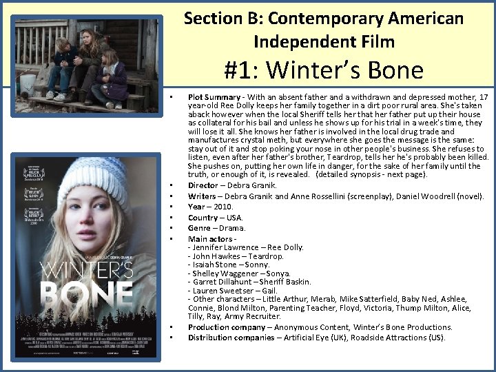Section B: Contemporary American Independent Film #1: Winter’s Bone • • • Plot Summary