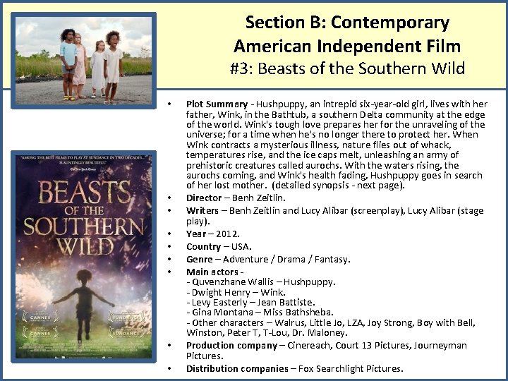 Section B: Contemporary American Independent Film #3: Beasts of the Southern Wild • •