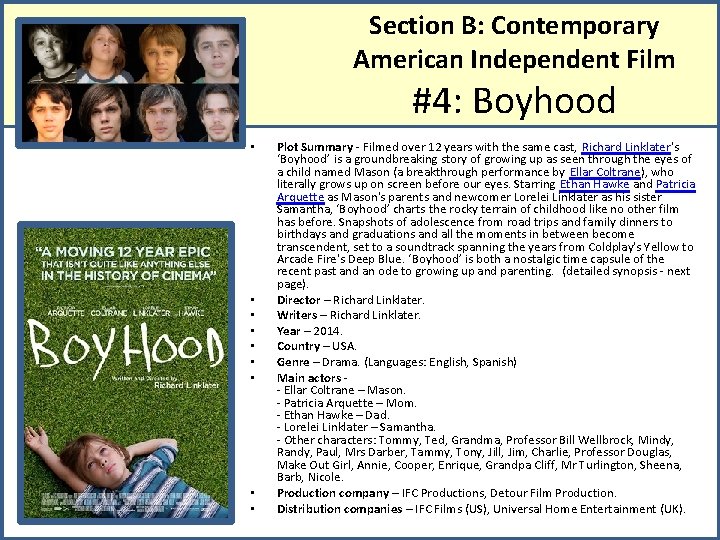Section B: Contemporary American Independent Film #4: Boyhood • • • Plot Summary -
