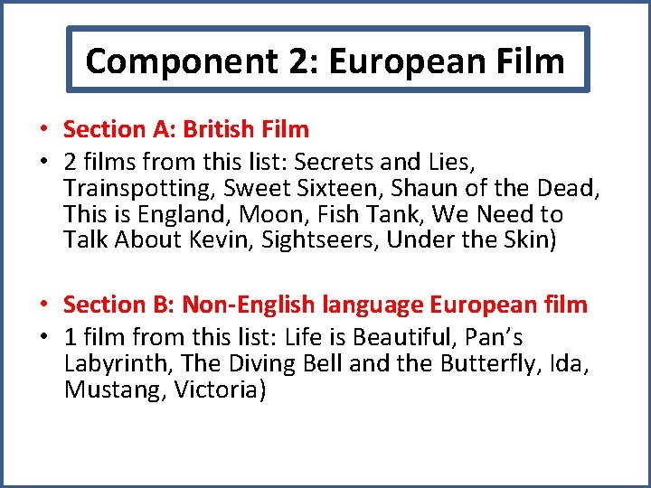 Component 2: European Film • Section A: British Film • 2 films from this