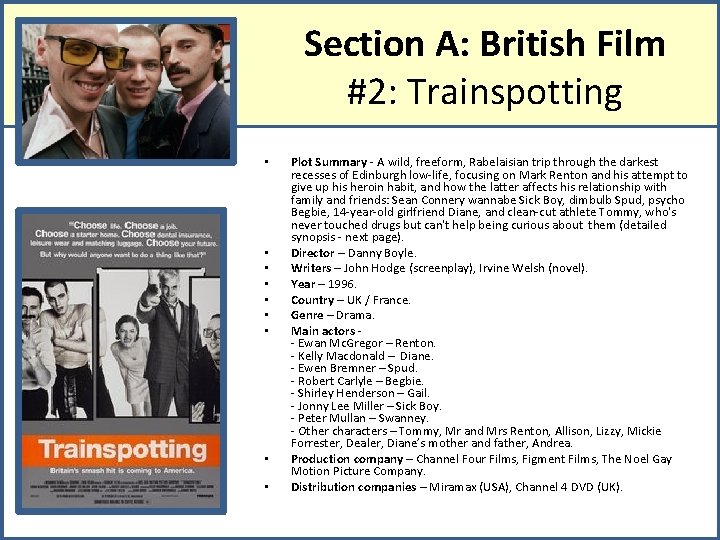 Section A: British Film #2: Trainspotting • • • Plot Summary - A wild,