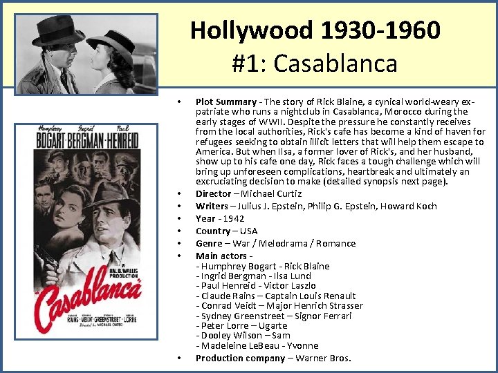 Hollywood 1930 -1960 #1: Casablanca • • Plot Summary - The story of Rick