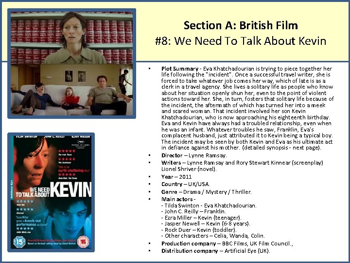 Section A: British Film #8: We Need To Talk About Kevin • • •