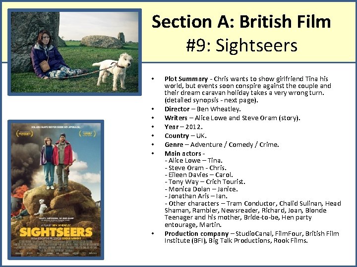Section A: British Film #9: Sightseers • • Plot Summary - Chris wants to