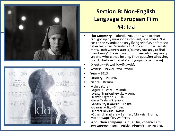 Section B: Non-English Language European Film #4: Ida • • Plot Summary - Poland,
